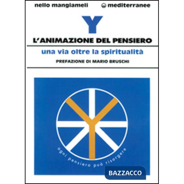 Animazione del pensiero. Una via oltre la spiritualità (L')