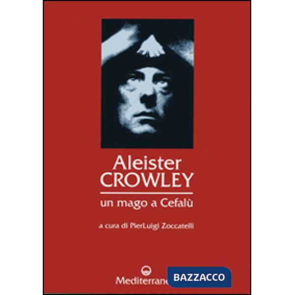 Aleister Crowley: un mago a Cefalù