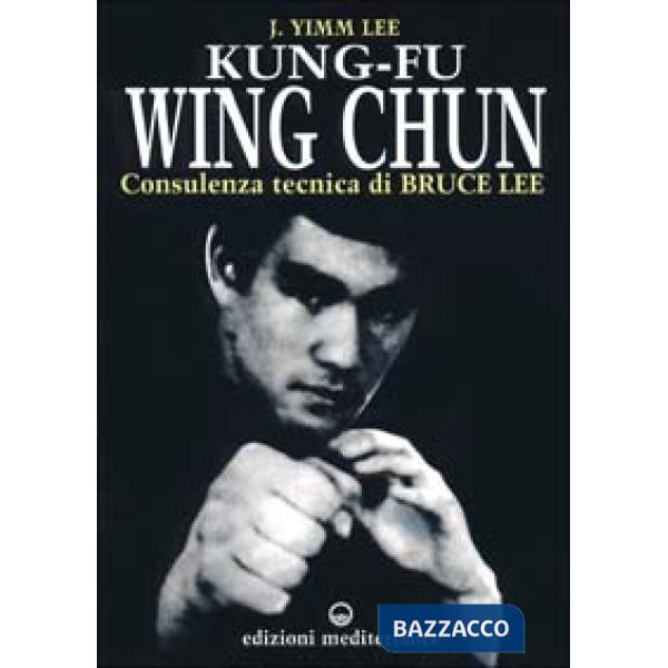 Kung fu wing chun. L'arte dell'autodifesa cinese