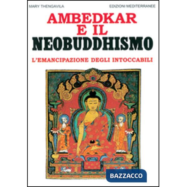 Ambedkar e il neobuddhismo. L'emancipazione degli intoccabili