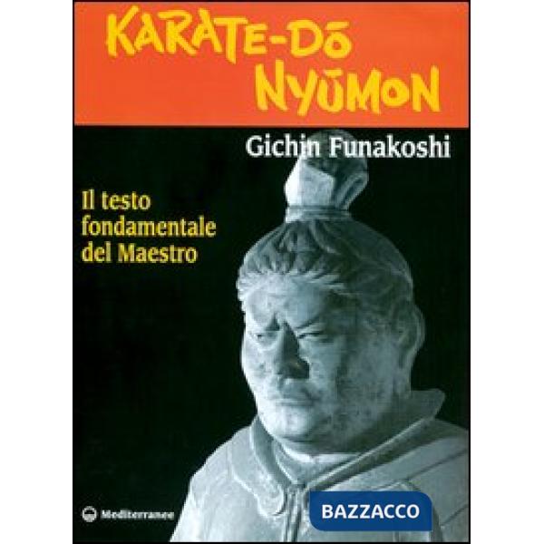 Karate do nyumon. Il testo fondamentale del maestro