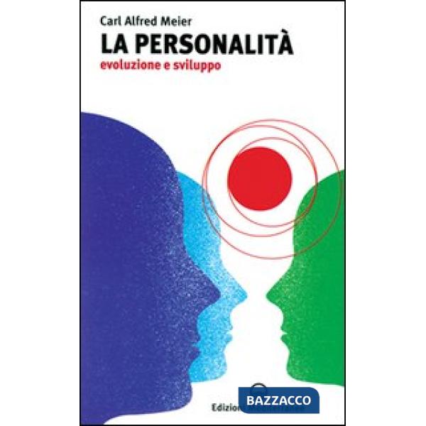 Personalità. Evoluzione e sviluppo (La)