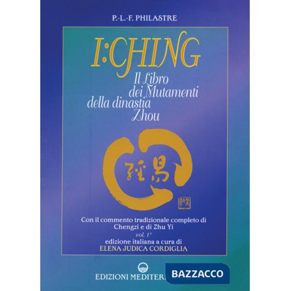 I Ching. Il libro dei mutamenti della dinastia Zhou