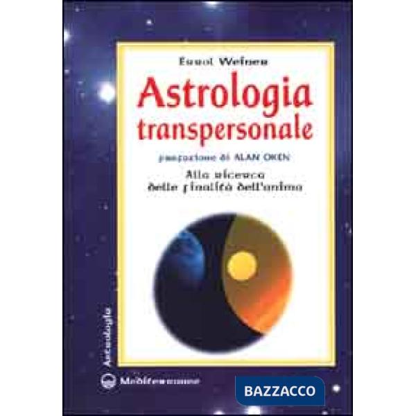 Astrologia transpersonale. Alla ricerca delle finalità dell'anima