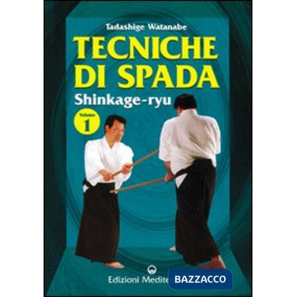 Tecniche di spada. Shinkage-ryu. Vol. 1