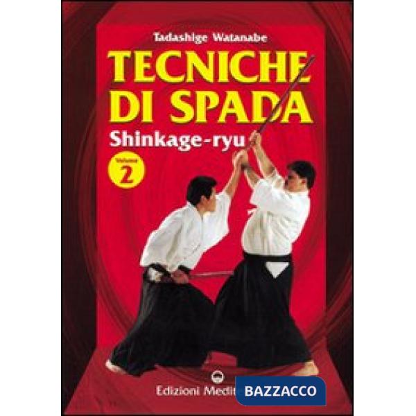 Tecniche di spada. Shinkage-ryu. Vol. 2