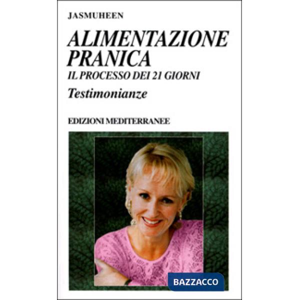 Alimentazione pranica. Il processo dei 21 giorni. Testimonianze