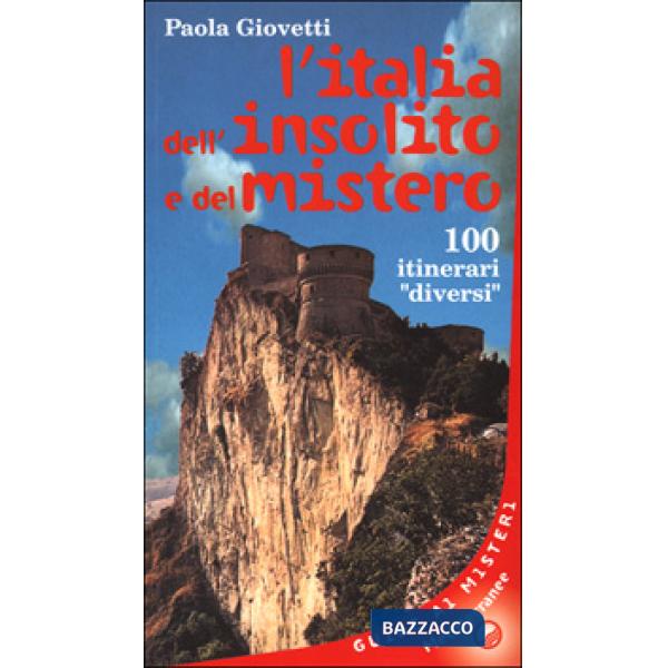 Italia dell'insolito e del mistero. 100 itinerari «Diversi» (L')