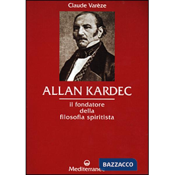 Allan Kardec. Il fondatore della filosofia spiritista