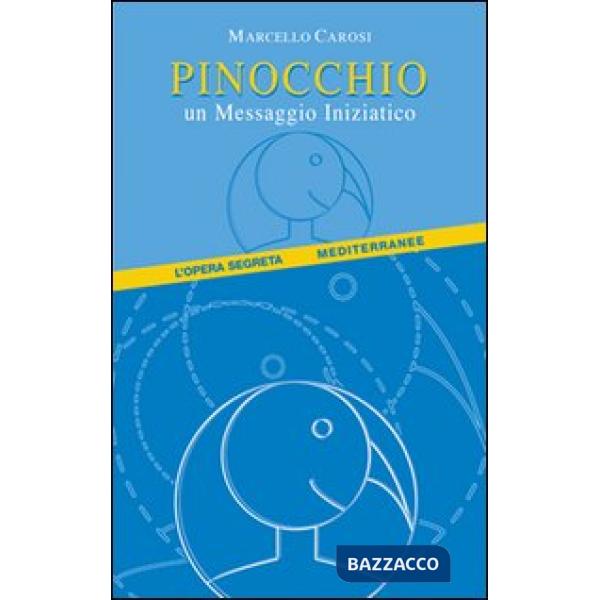 Pinocchio. Un messaggio iniziatico