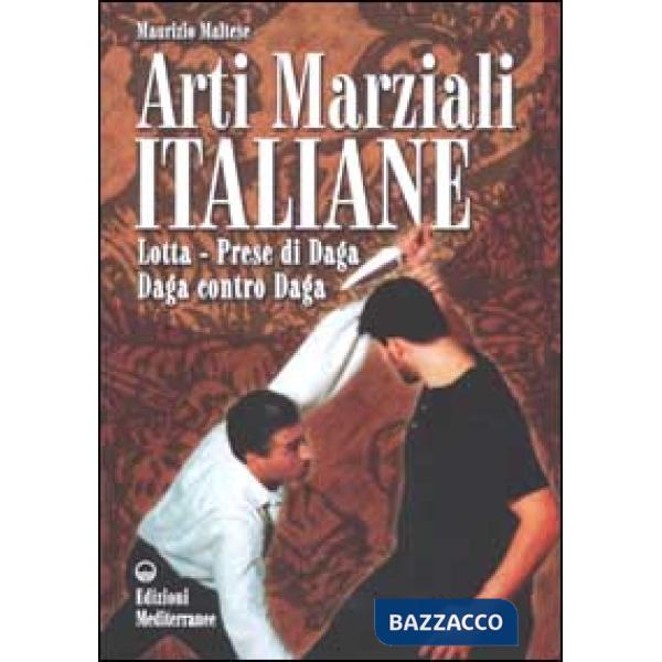 Arti marziali italiane. Lotta, prese di daga, daga contro daga