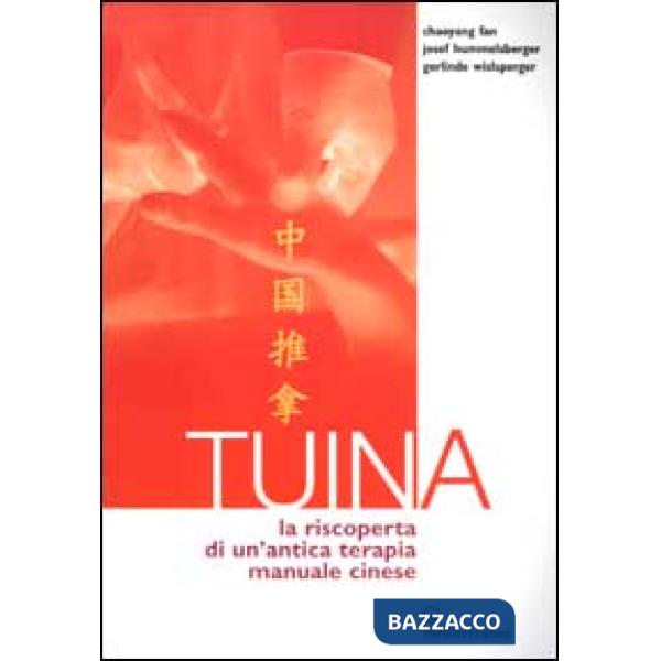 Tuina. La riscoperta di un'antica terapia manuale cinese