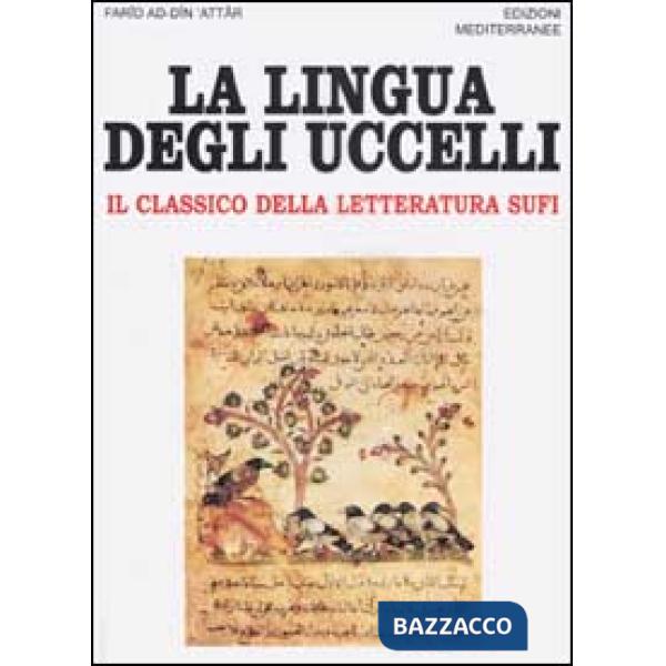 Lingua degli uccelli. Il classico della letteratura Sufi (La)