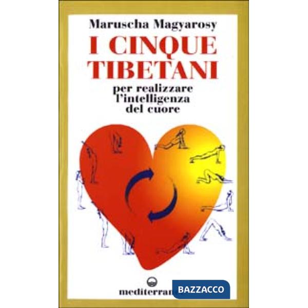 Cinque tibetani. Per realizzare l'intelligenza del cuore (I)