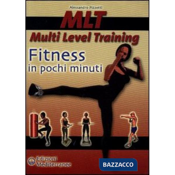 MLT Multi level training. Fitness in pochi minuti