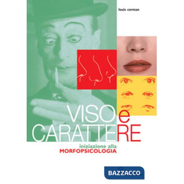 Viso e carattere. Iniziazione alla morfopsicologia