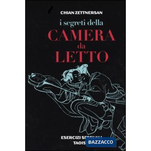 Segreti della camera da letto. Esercizi sessuali taoisti (I)