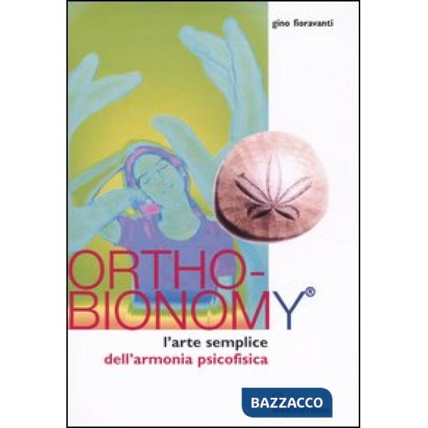 Ortho-bionomy. L'arte semplice dell'armonia psicofisica
