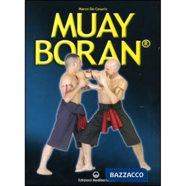 Muay Boran. L'arte guerriera tradizionale siamese