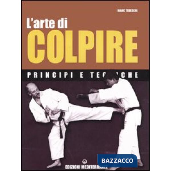 Arte di colpire. Principi e tecniche (L')