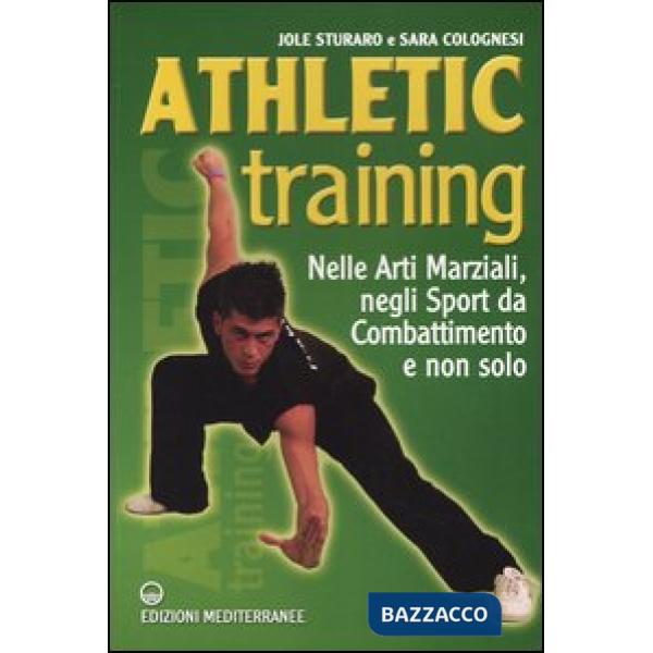 Athletic training. Nelle arti marziali, negli sport da combattimento e non solo