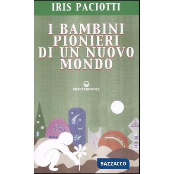 Bambini pionieri di un nuovo mondo (I)