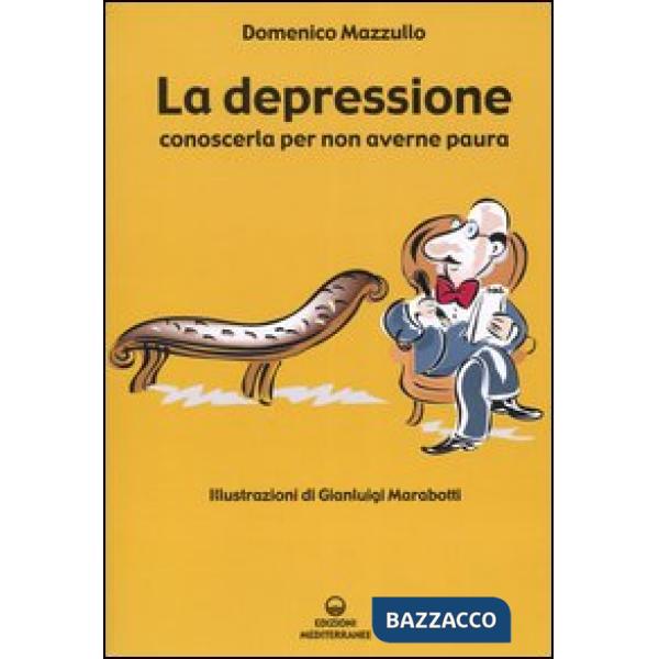 Depressione. Conoscerla per non averne paura (La)