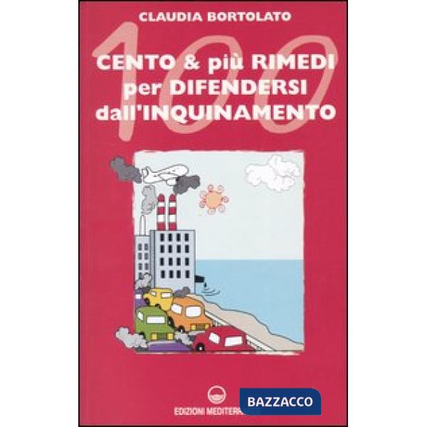 Cento e più rimedi per difendersi dall'inquinamento