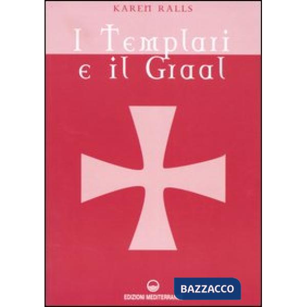 Templari e il Graal (I)