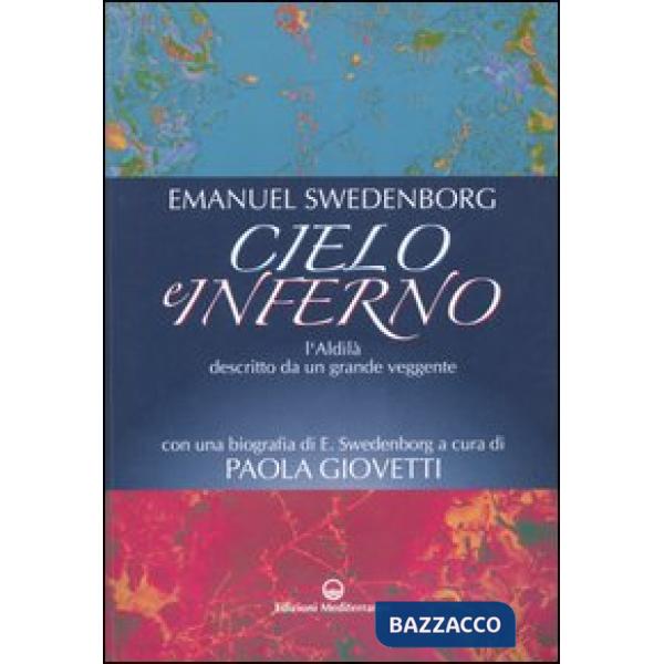Cielo e inferno. L'aldilà descritto da un grande veggente