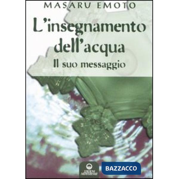 Insegnamento dell'acqua. Il suo messaggio (L')