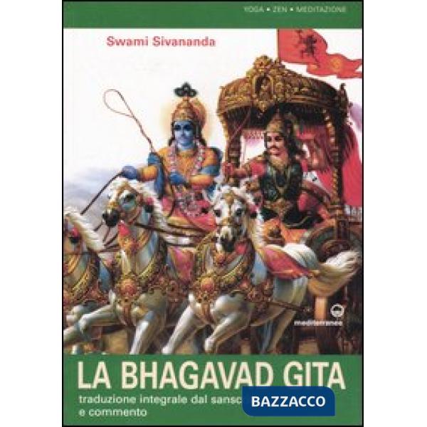 Bhagavad gita. Traduzione integrale dal sanscrito e commento (La)