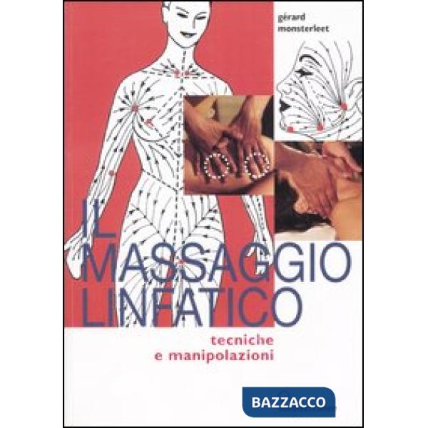 Massaggio linfatico. Tecniche e manipolazioni (Il)