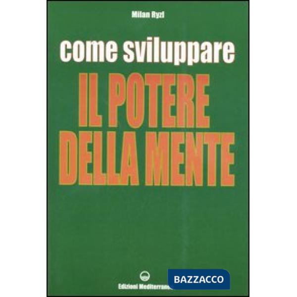 Come sviluppare il potere della mente