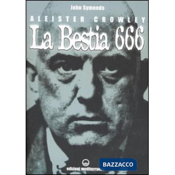 Aleister Crowley. La bestia 666