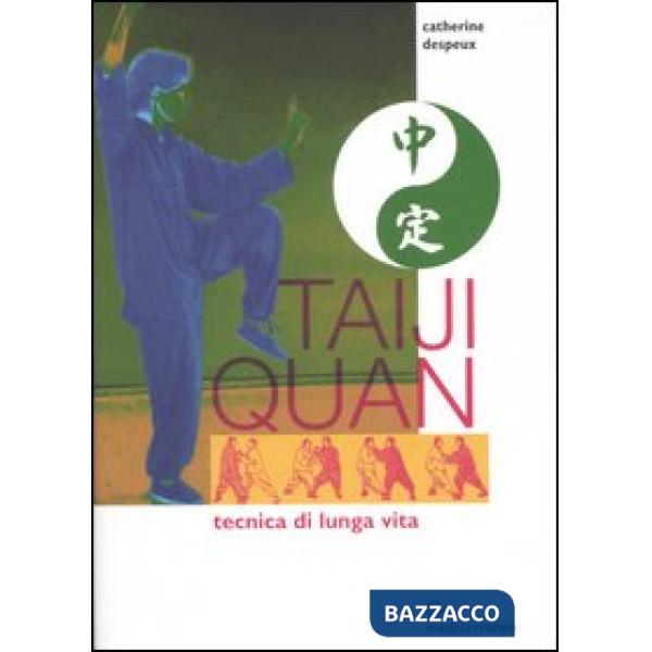 Taiji Quan. Tecnica di lunga vita