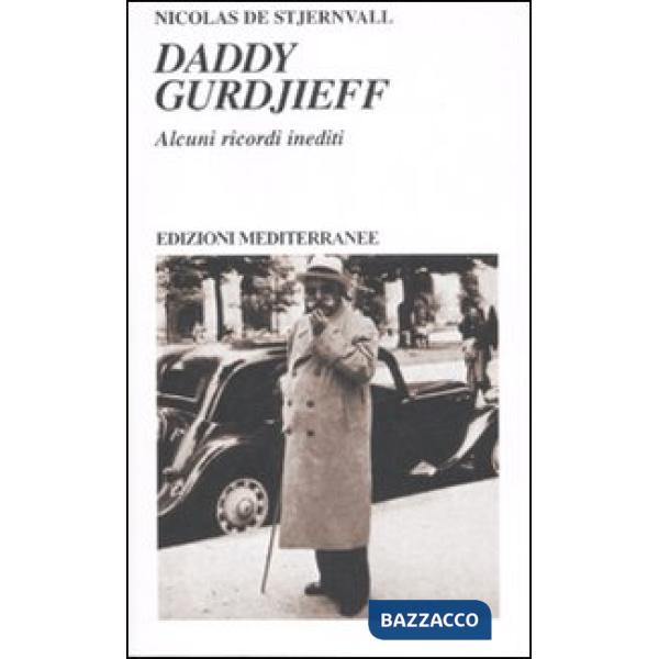 Daddy Gurdjieff. Alcuni ricordi inediti