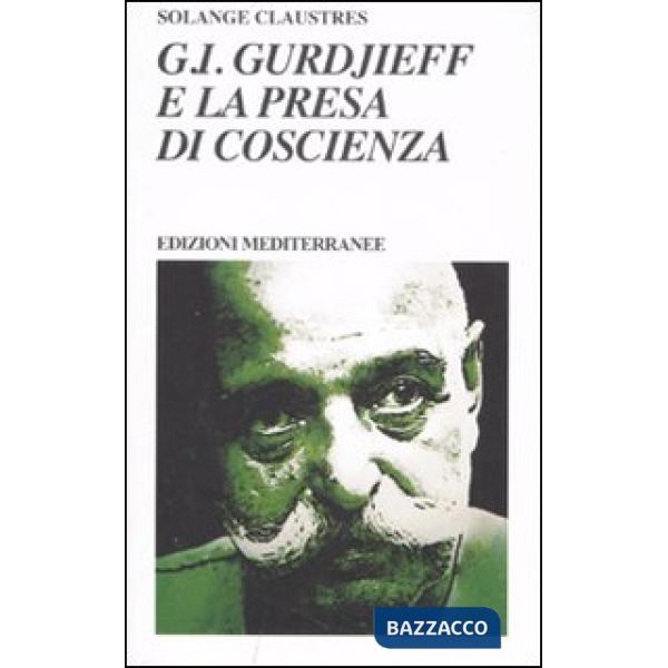 G. I. Gurdjieff e la presa di coscienza