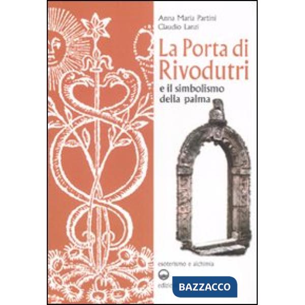 Porta di Rivodutri e il simbolismo della palma. Ediz. illustrata (La)