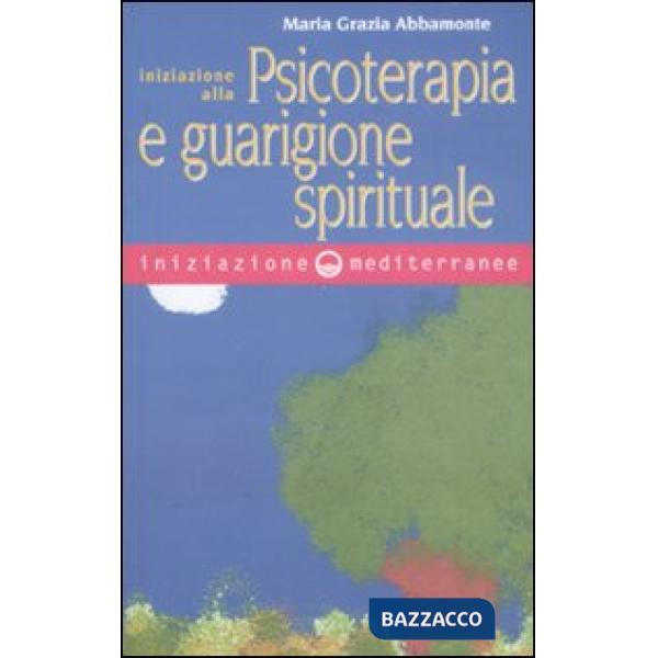 Iniziazione alla psicoterapia e guarigione spirituale