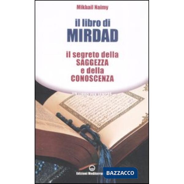 Libro di Mirdad. Il segreto della saggezza e della conoscenza (Il)