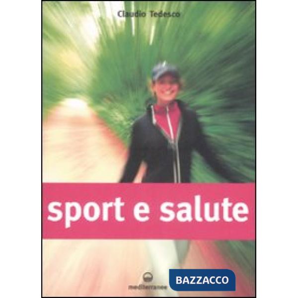 Sport e salute. Ediz. illustrata