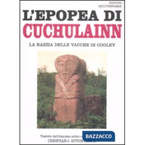 Epopea di Cuchulainn. La razzia delle vacche di Cooley (L')
