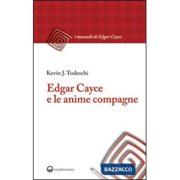 Edgar Cayce e le anime compagne