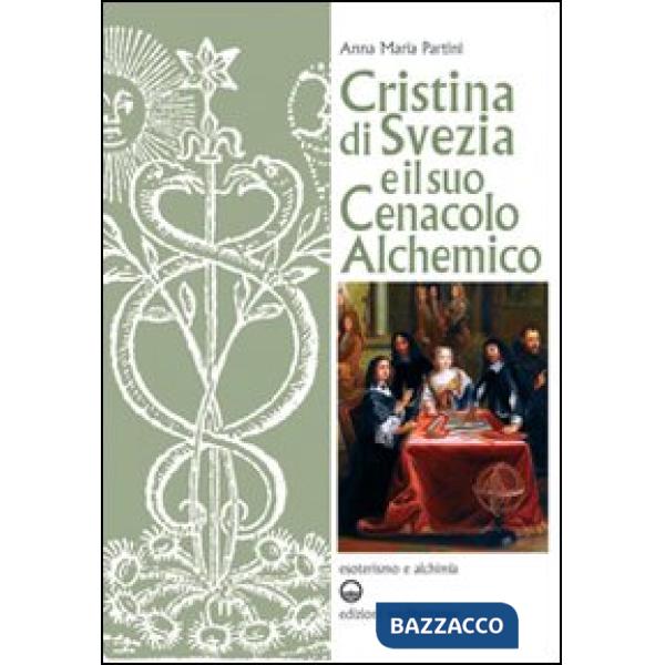 Cristina di Svezia e il suo cenacolo alchemico