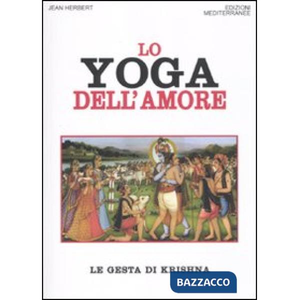 Yoga dell'amore. Le gesta di Krishna (Lo)