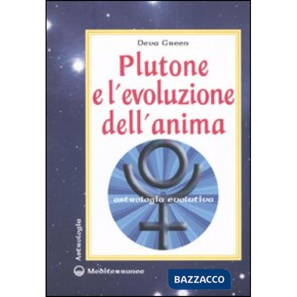 Plutone e l'evoluzione dell'anima. Astrologia evolutiva