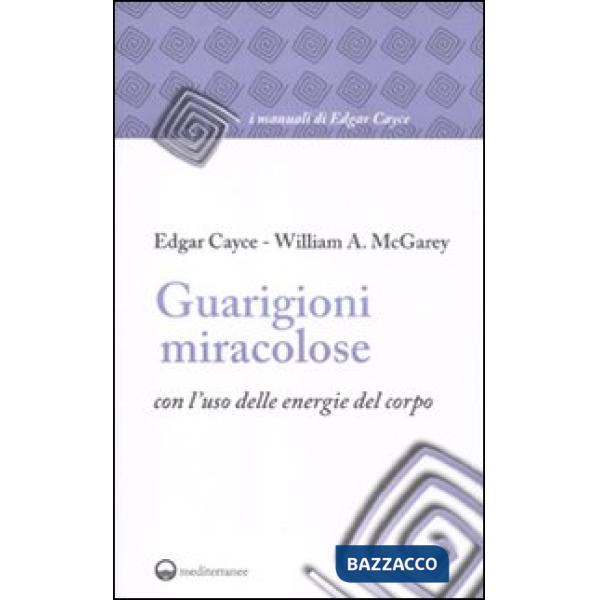 Guarigioni miracolose con l'uso delle energie del corpo