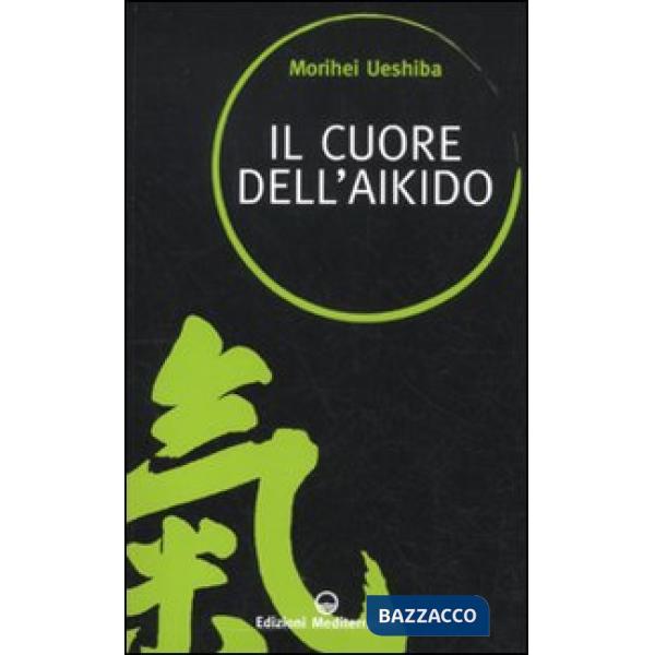 Cuore dell'aikido (Il)