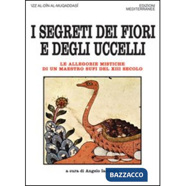 Segreti dei fiori e degli uccelli. Le allegorie mistiche di un maestro sufi del XII secolo (I)